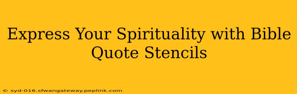 Express Your Spirituality with Bible Quote Stencils