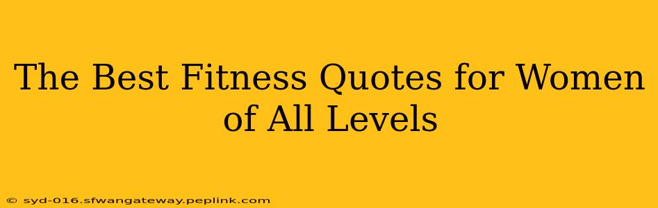 The Best Fitness Quotes for Women of All Levels